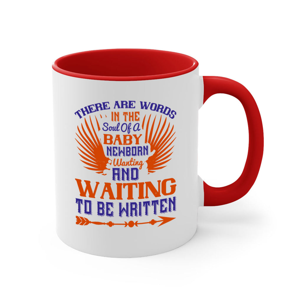 There are words in the soul of a newborn baby wanting and waiting to be written Style 6#- baby2-Mug / Coffee Cup