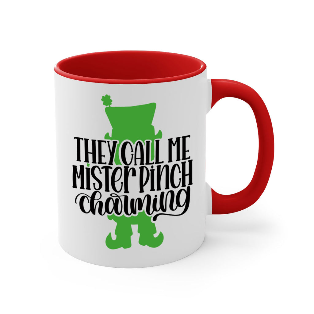 They Call Me Mister Pinch Charming Style 24#- St Patricks Day-Mug / Coffee Cup