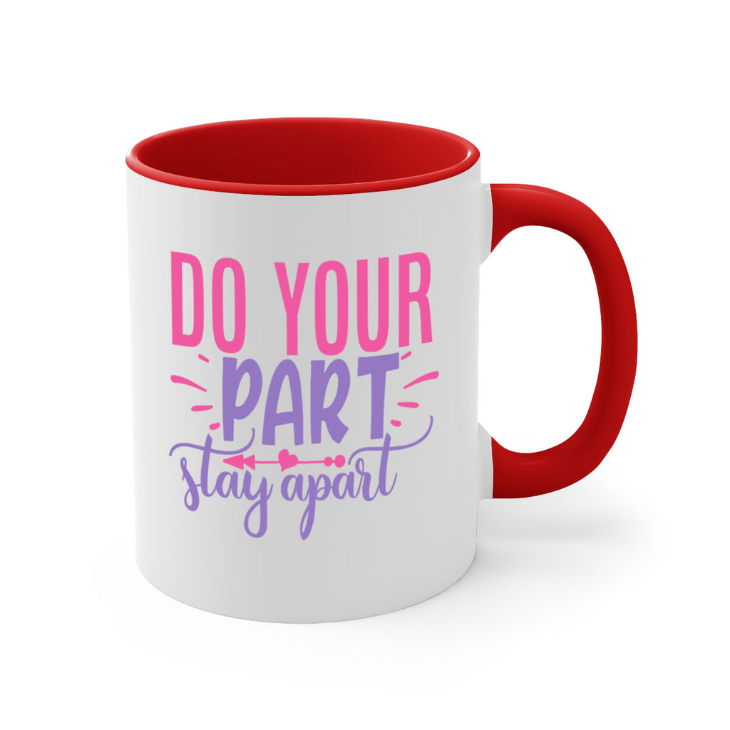 do your part stay apart Style 52#- corona virus-Mug / Coffee Cup