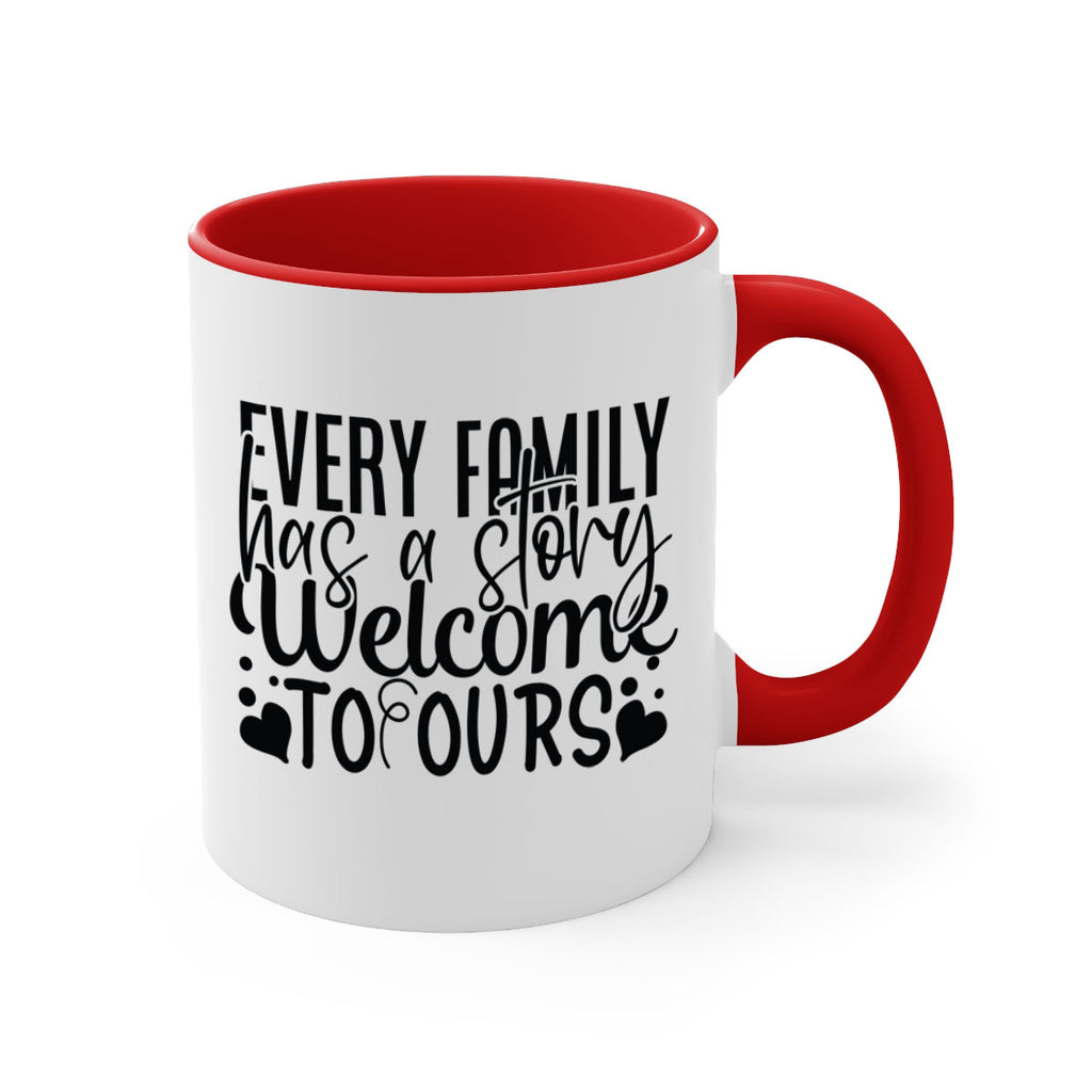 every family has a story welcome to ours 65#- sister-Mug / Coffee Cup