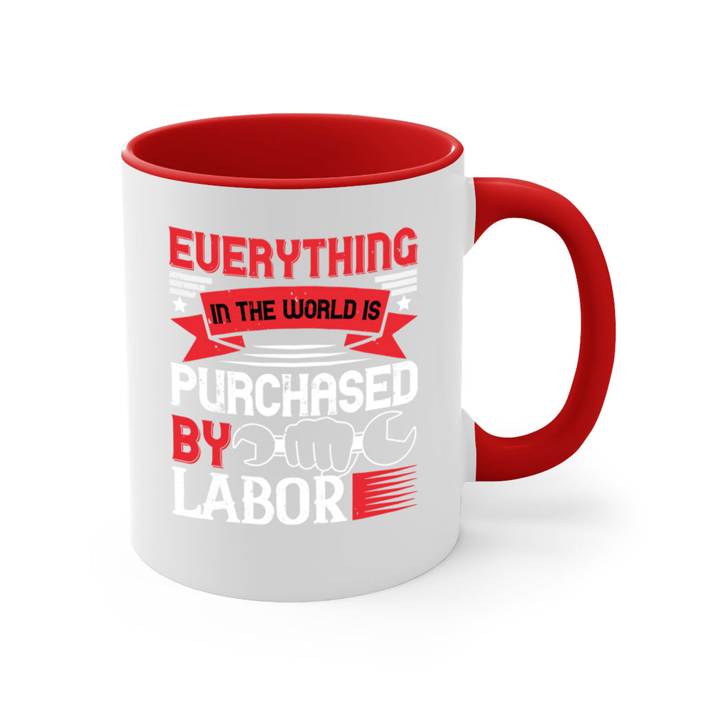 everything in the world is purchased by labor 50#- labor day-Mug / Coffee Cup