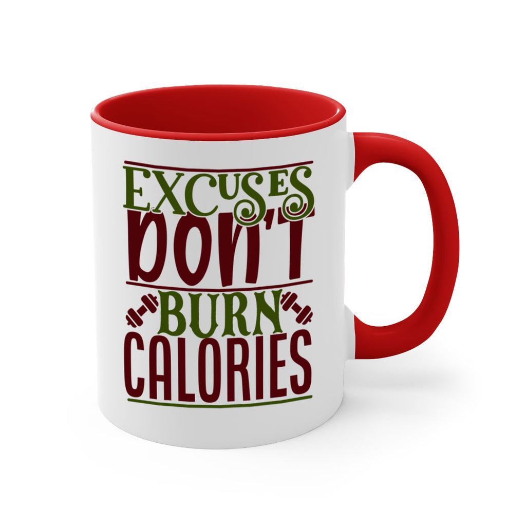 excuses dont burn calories 46#- gym-Mug / Coffee Cup