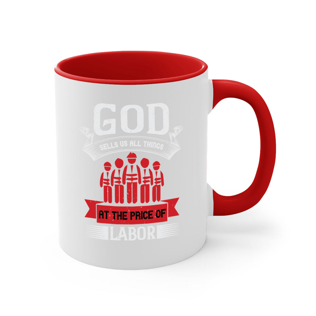 god sells us all things at the price of labor 40#- labor day-Mug / Coffee Cup