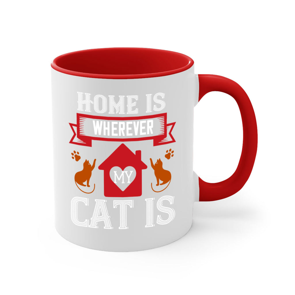 home is wherwever my cat is Style 51#- cat-Mug / Coffee Cup