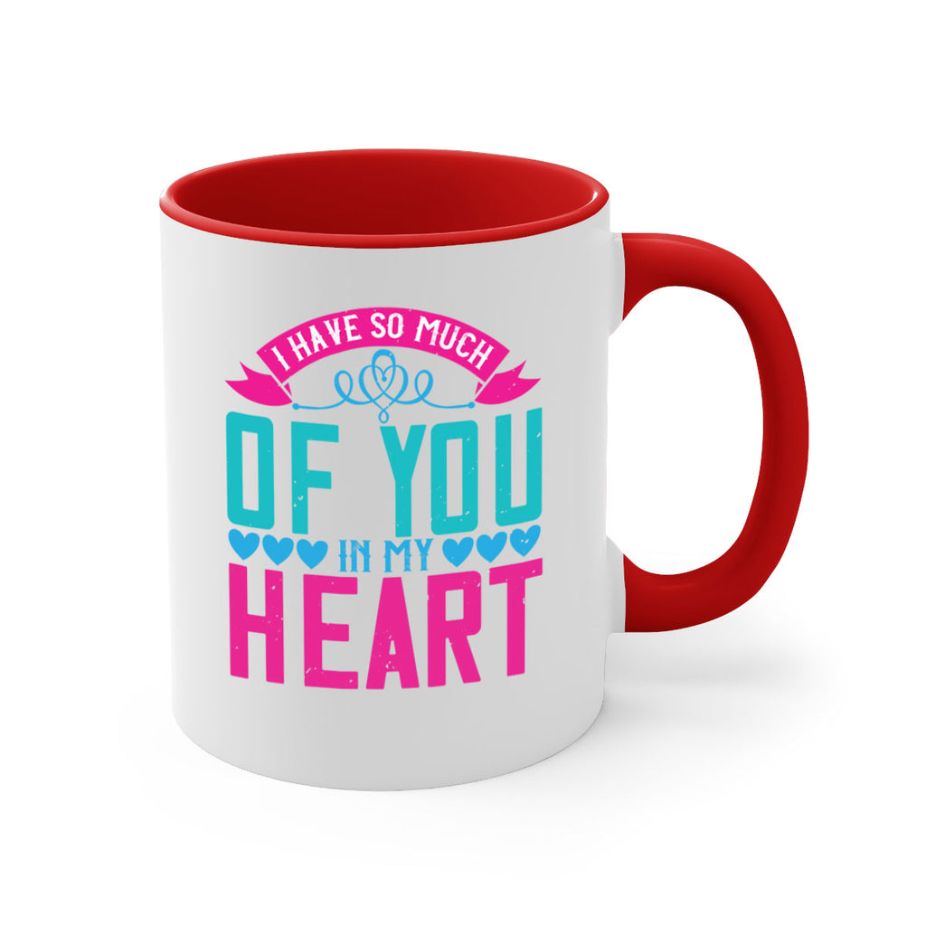 i have so much of you in my heart 161#- mom-Mug / Coffee Cup