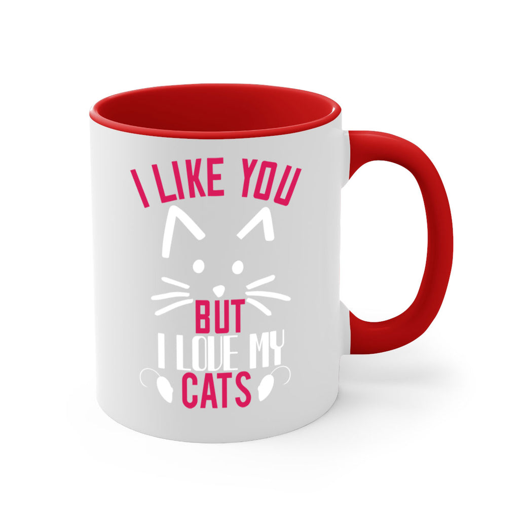 i like you but ilike my cats Style 53#- cat-Mug / Coffee Cup