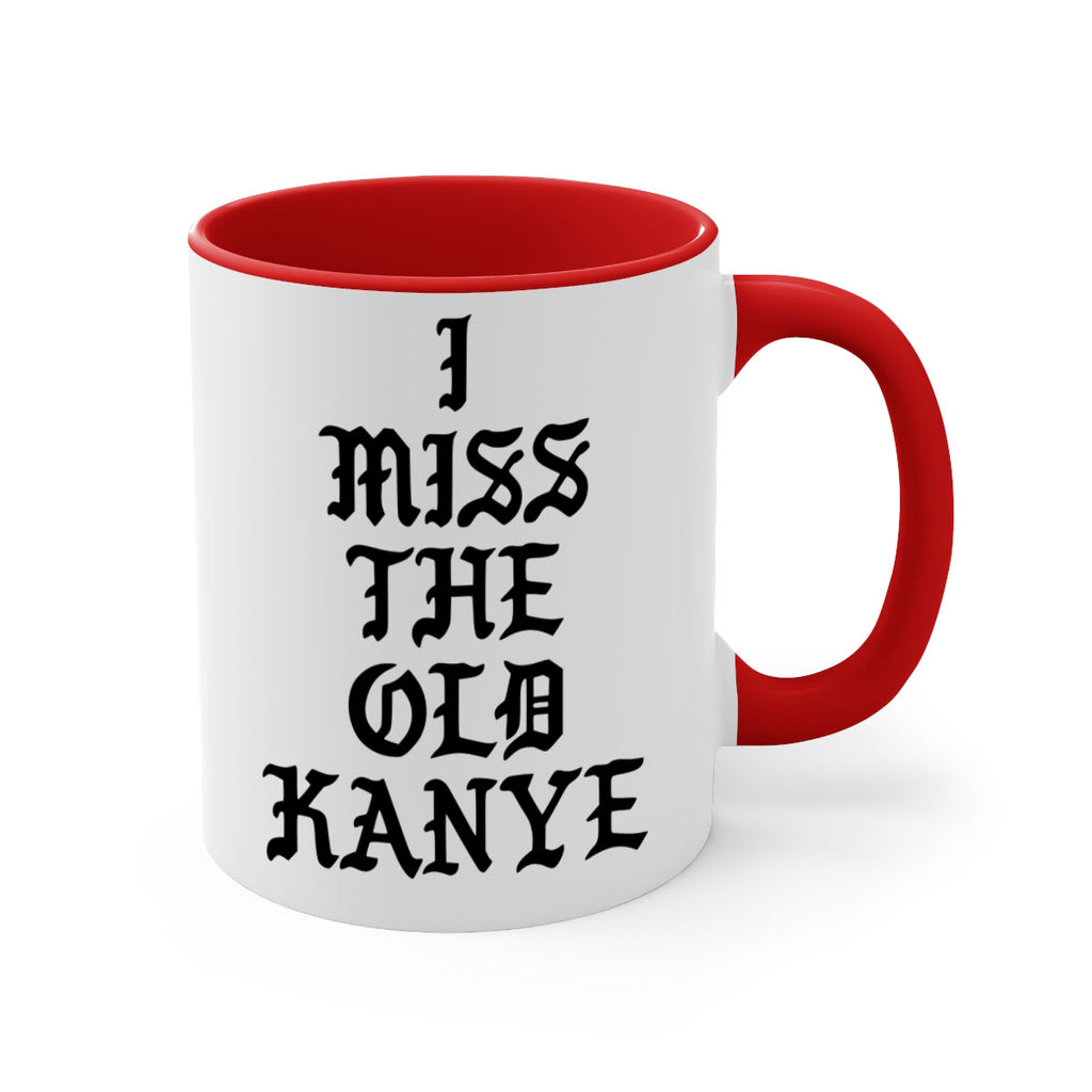 i miss the old kanye pablo 114#- black words - phrases-Mug / Coffee Cup