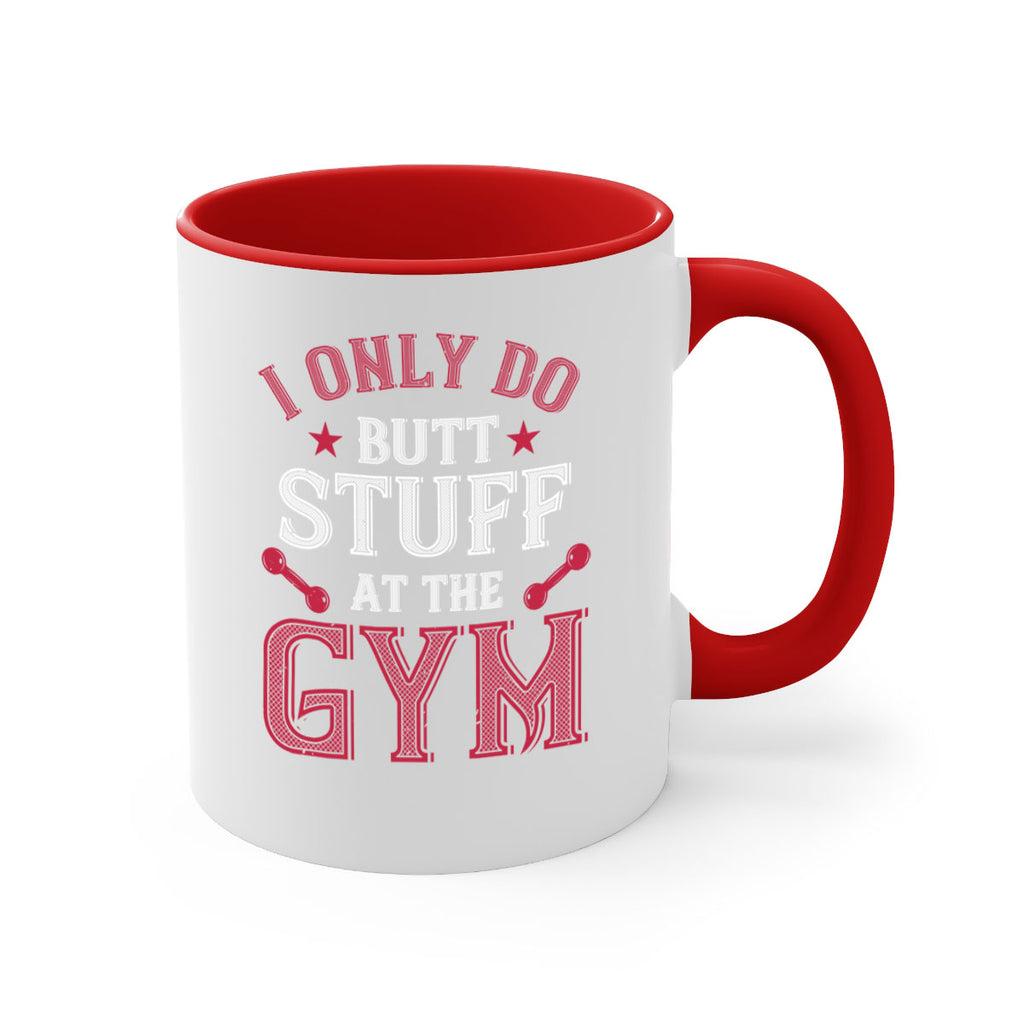 i only do butt stuff at the gym 87#- gym-Mug / Coffee Cup