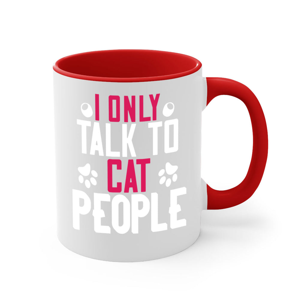 i only talk to cat people Style 58#- cat-Mug / Coffee Cup