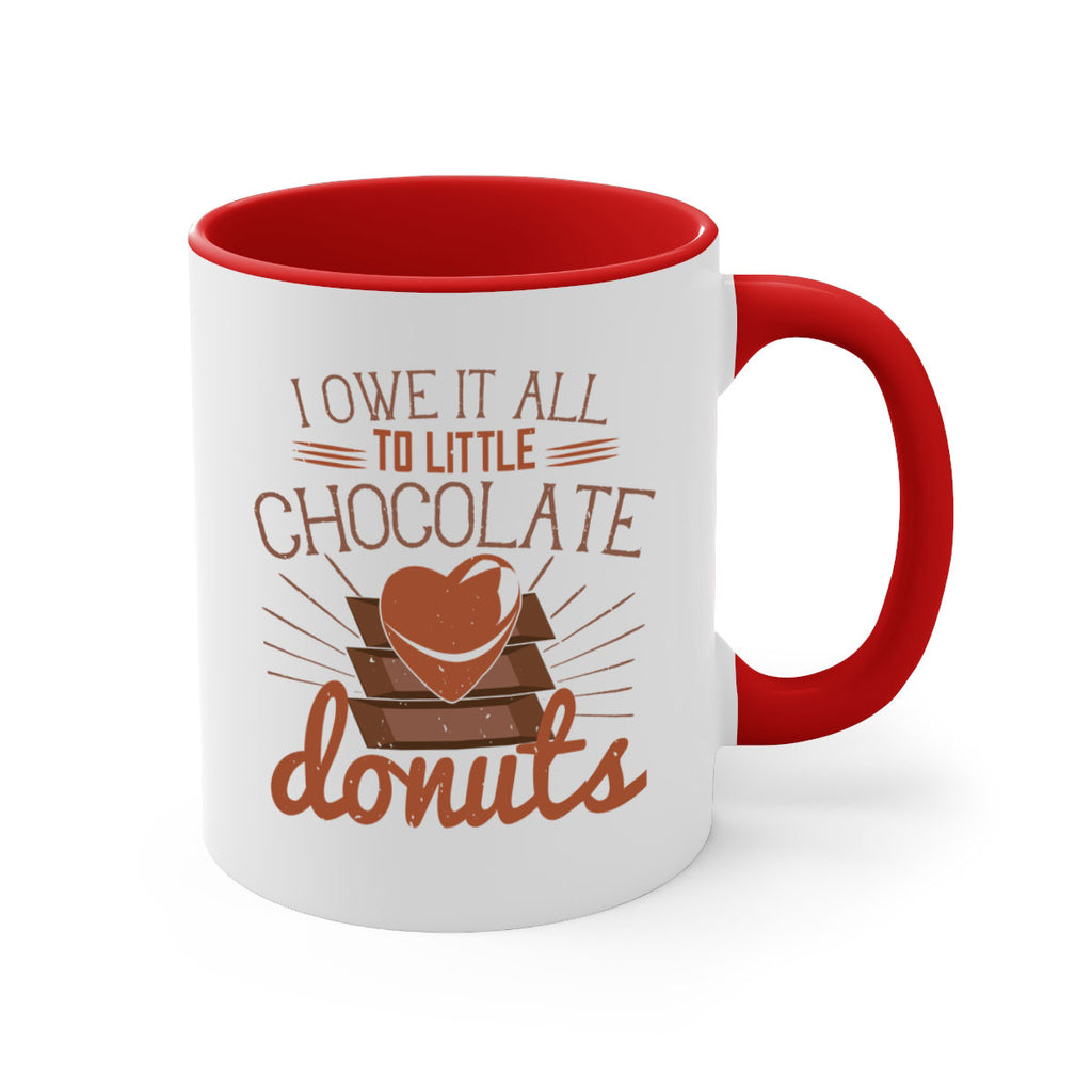 i owe it all to little chocolate donuts 34#- chocolate-Mug / Coffee Cup