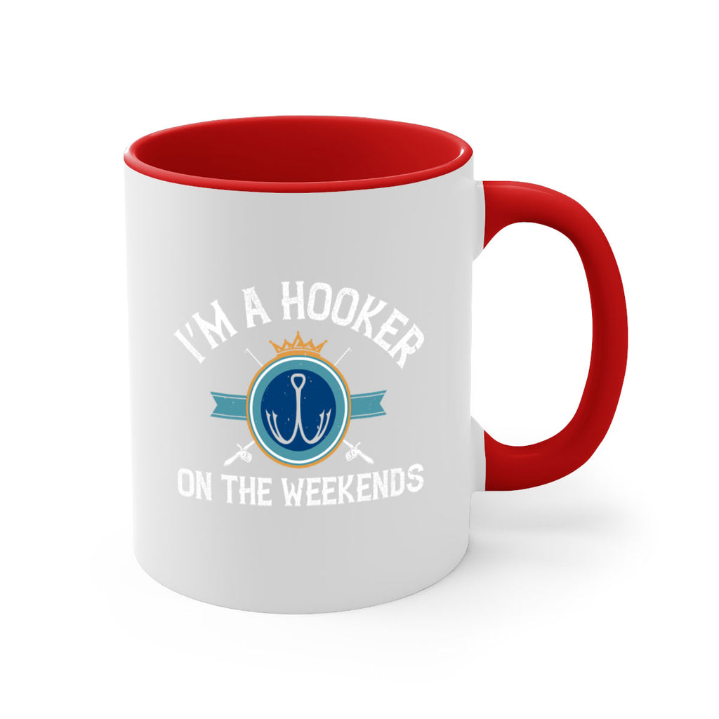 i’m a hooker on the weekends 252#- fishing-Mug / Coffee Cup