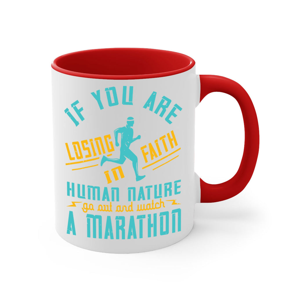 if you are losing faith in human nature go out and watch a marathon 37#- running-Mug / Coffee Cup