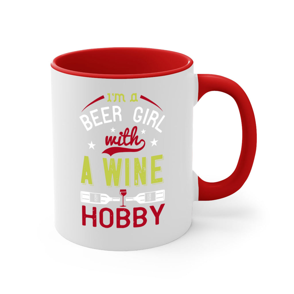 im a beer girl with a wine hobby 133#- wine-Mug / Coffee Cup