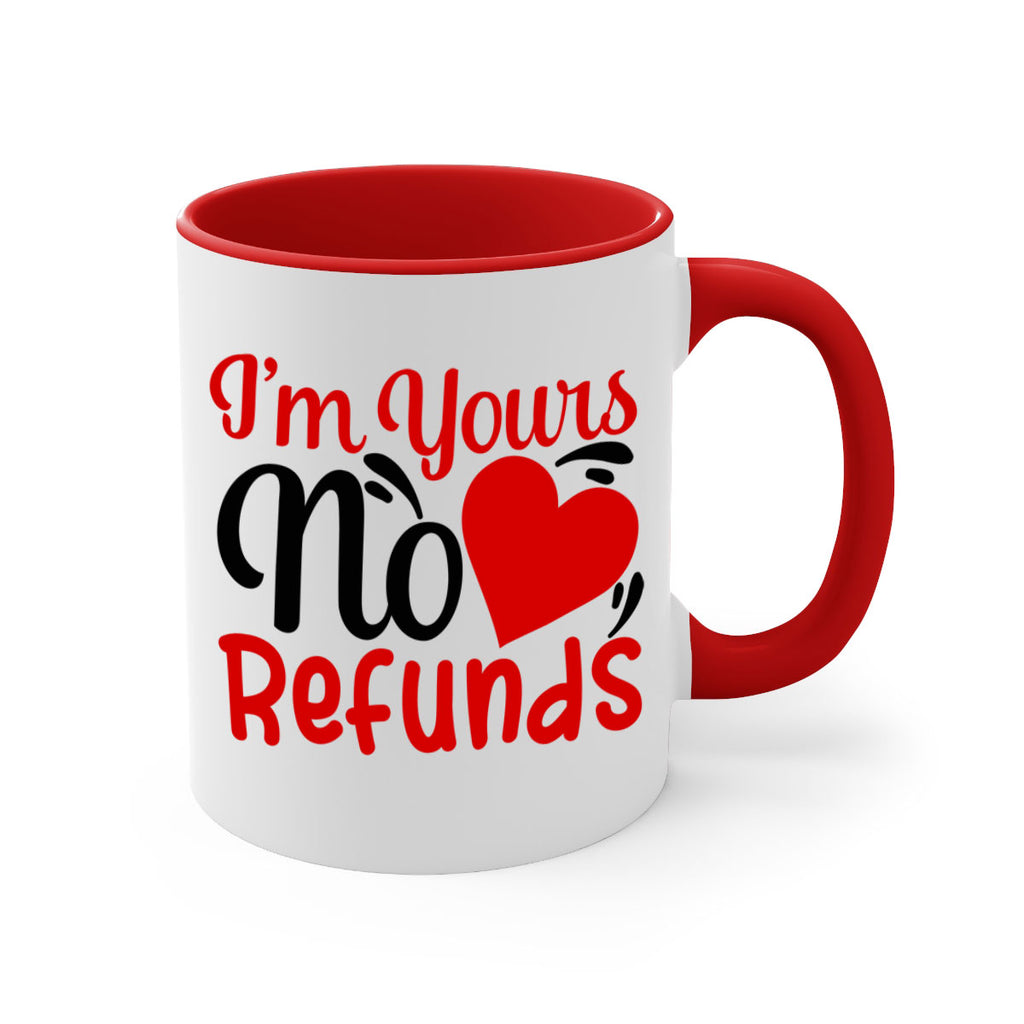 im yours no refunds 77#- valentines day-Mug / Coffee Cup