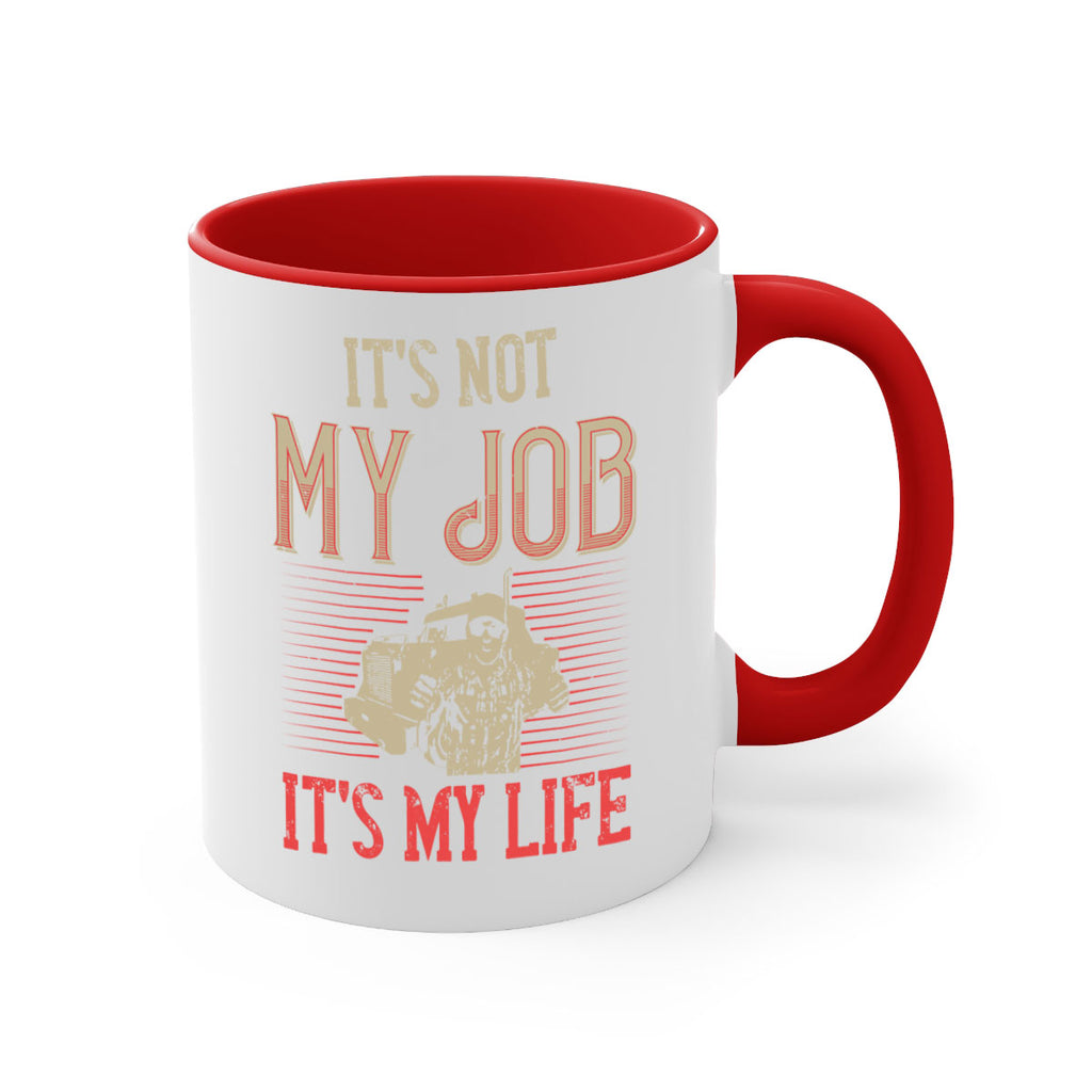 its not my job its my life Style 37#- truck driver-Mug / Coffee Cup