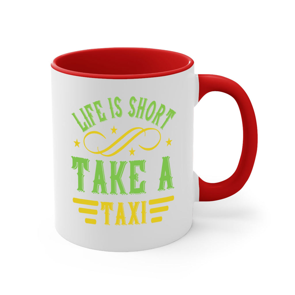 life is short take a taxi Style 21#- bus driver-Mug / Coffee Cup