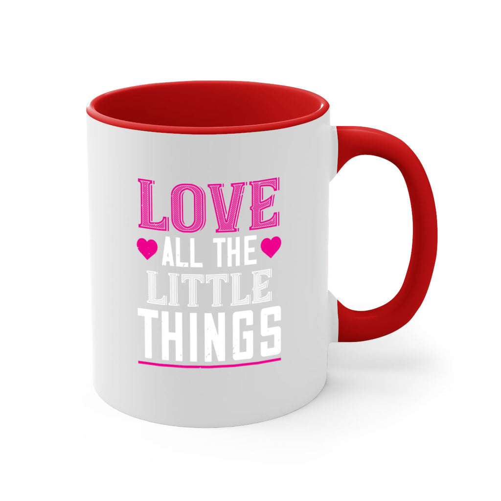 love all the little thing 46#- valentines day-Mug / Coffee Cup