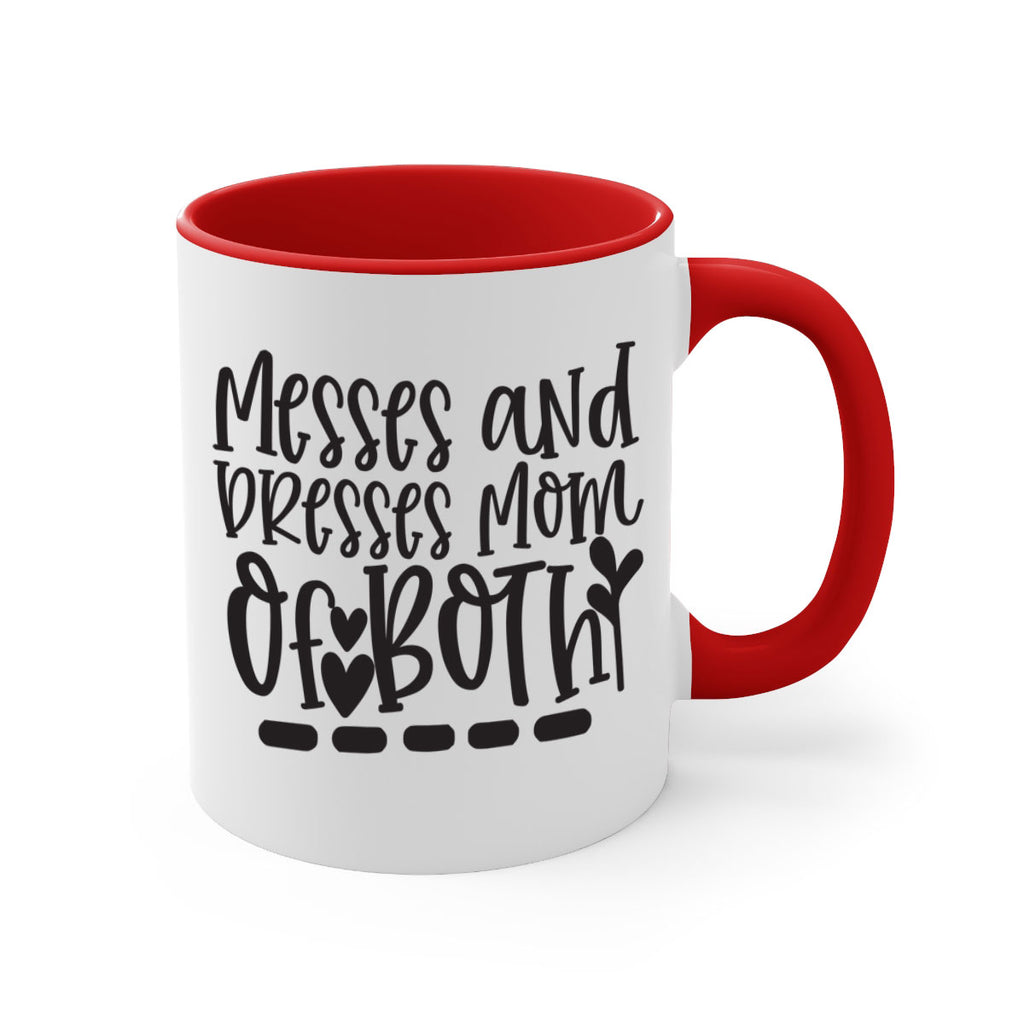 messes and dresses mom of both 379#- mom-Mug / Coffee Cup
