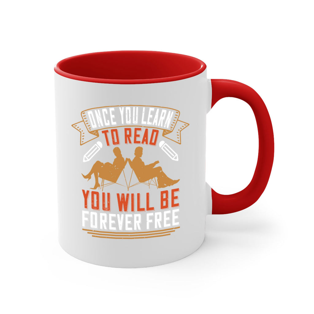 once you learn to read you will be forever free 55#- Reading - Books-Mug / Coffee Cup