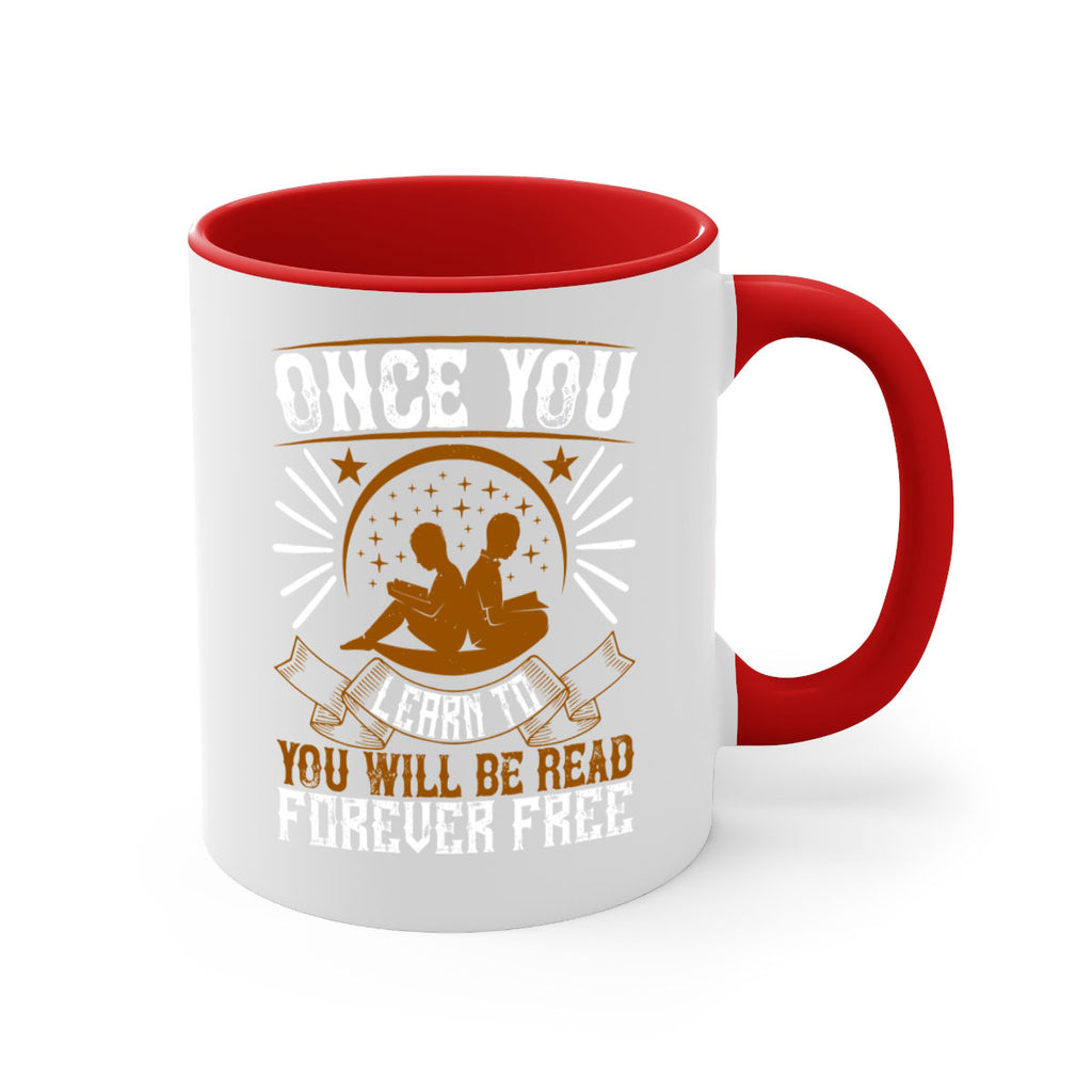 once you learn to read you will be forever free 56#- Reading - Books-Mug / Coffee Cup