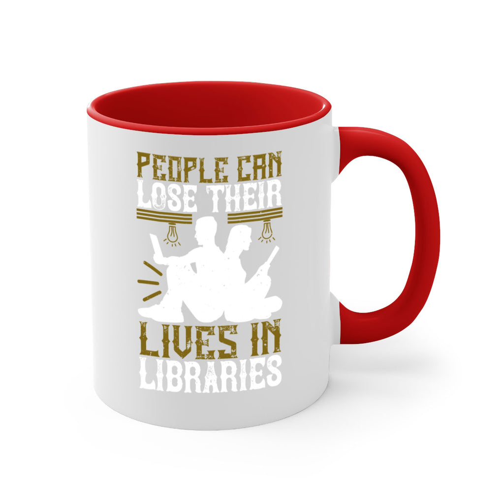 people can lose their lives in libraries 54#- Reading - Books-Mug / Coffee Cup