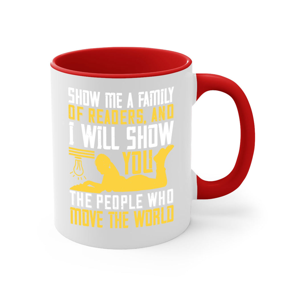show me a family of readers and i will show you the people who move the world 14#- Reading - Books-Mug / Coffee Cup