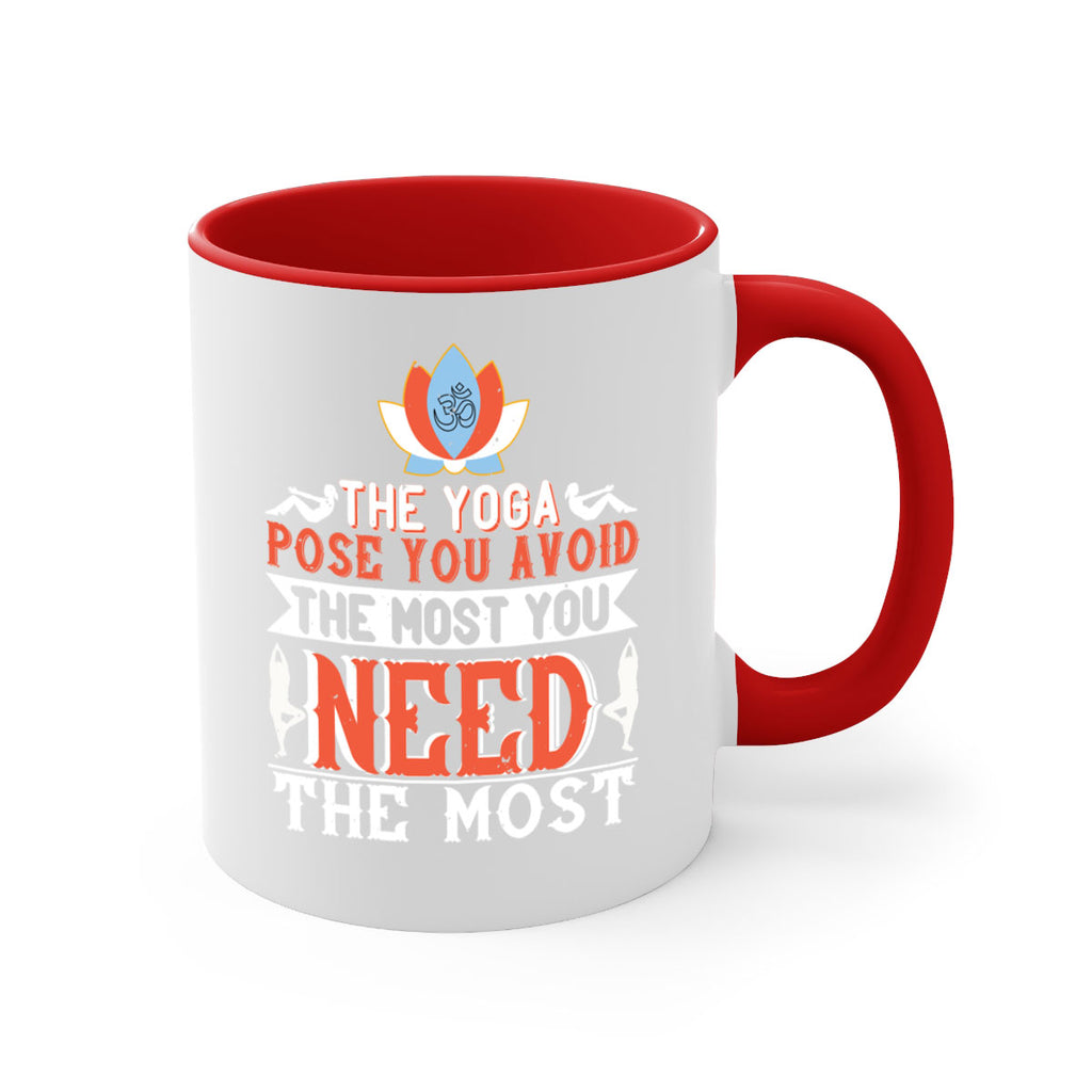 the yoga pose you avoid the most you need the most 48#- yoga-Mug / Coffee Cup