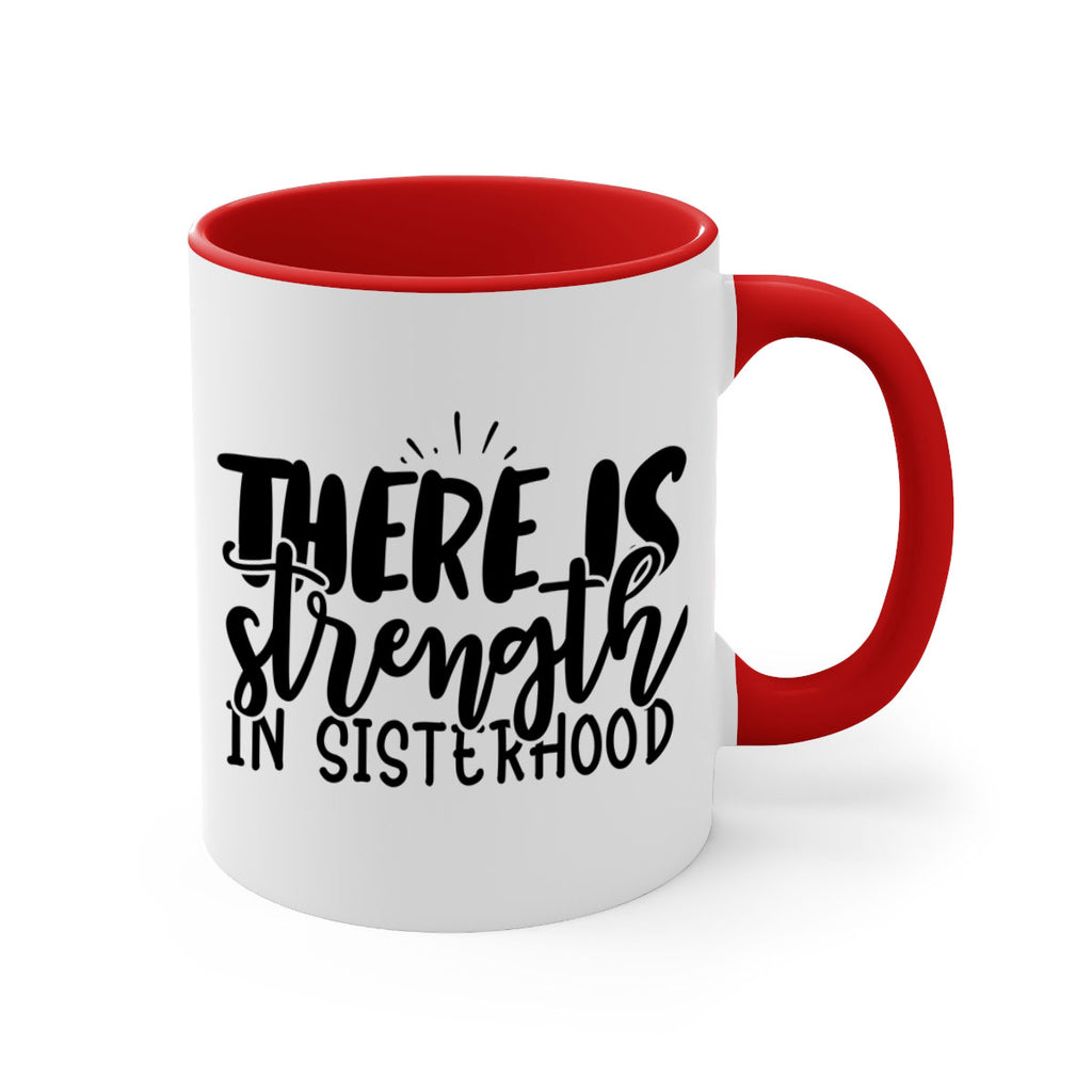 there is strength in sisterhood 52#- sister-Mug / Coffee Cup