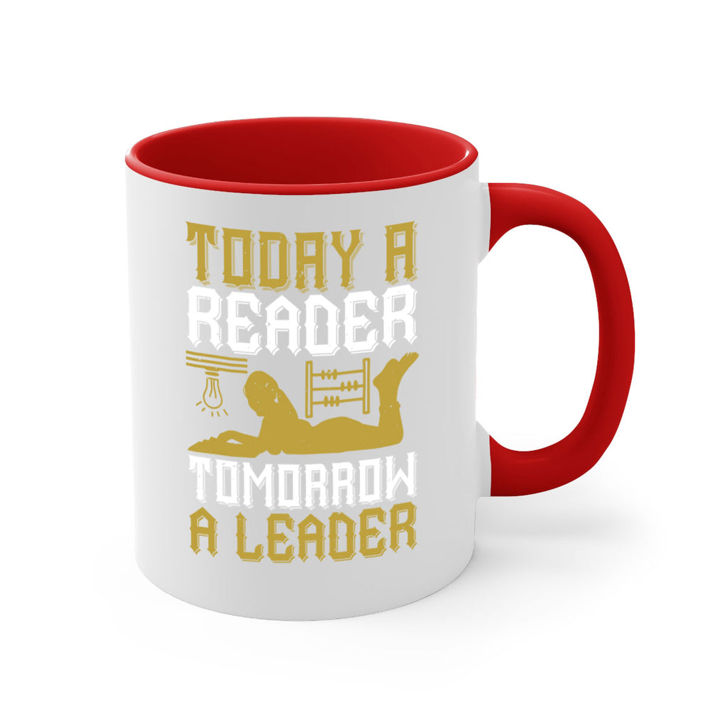 today a reader tomorrow a leader 4#- Reading - Books-Mug / Coffee Cup