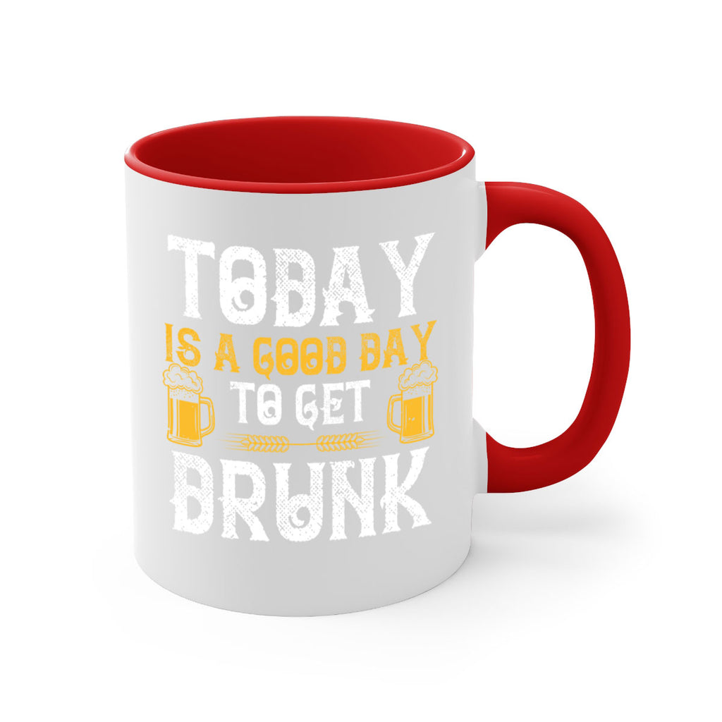 today is a good day to get drunk 6#- beer-Mug / Coffee Cup
