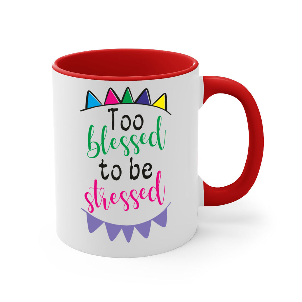 too blessed to be stressed- black words - phrases-Mug / Coffee Cup
