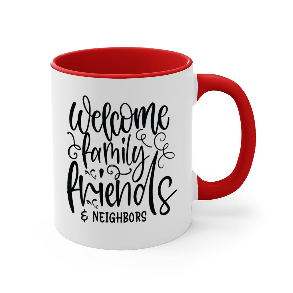 welcome family friends neighbors 13#- Family-Mug / Coffee Cup