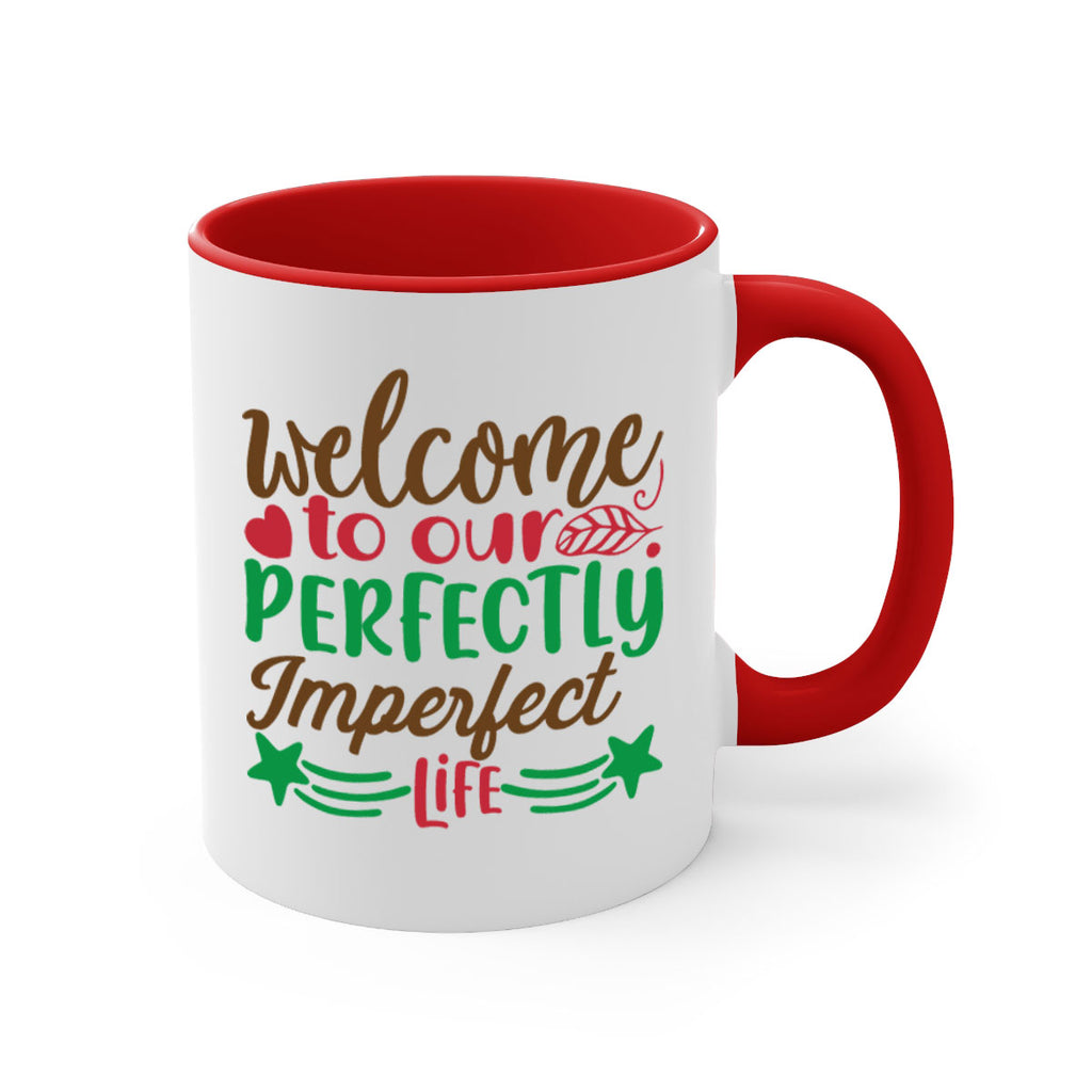 welcome to our perfectly imperfect life 5#- christmas-Mug / Coffee Cup