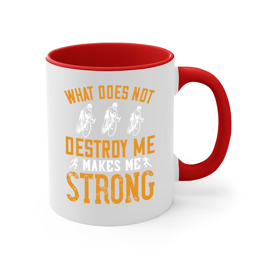 what does not destroy me makes me strong 4#- running-Mug / Coffee Cup