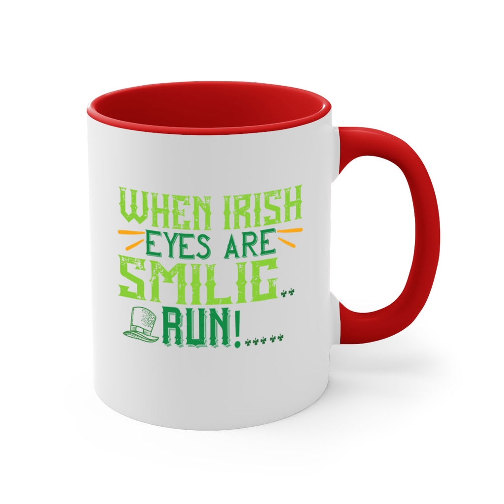 when irish eyes are smilig run Style 6#- St Patricks Day-Mug / Coffee Cup