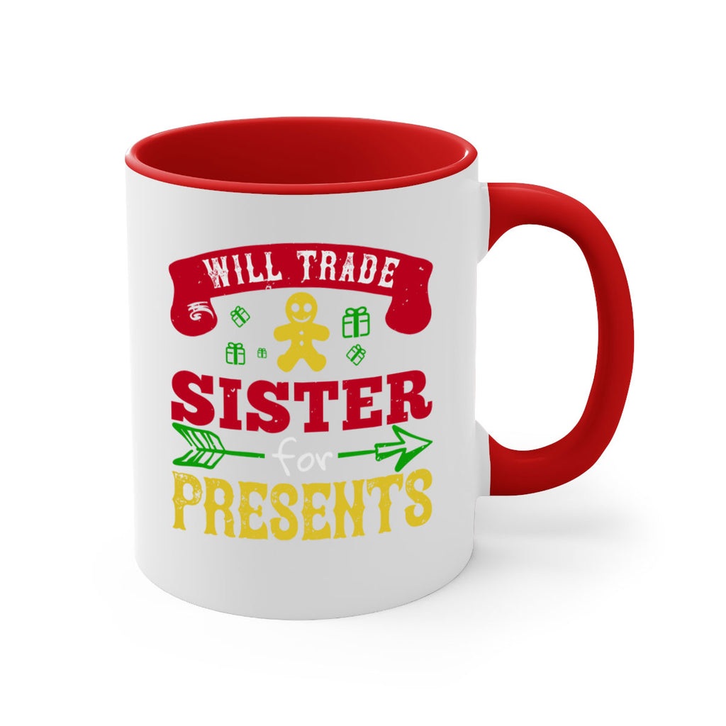 will trade sister for presents 332#- christmas-Mug / Coffee Cup
