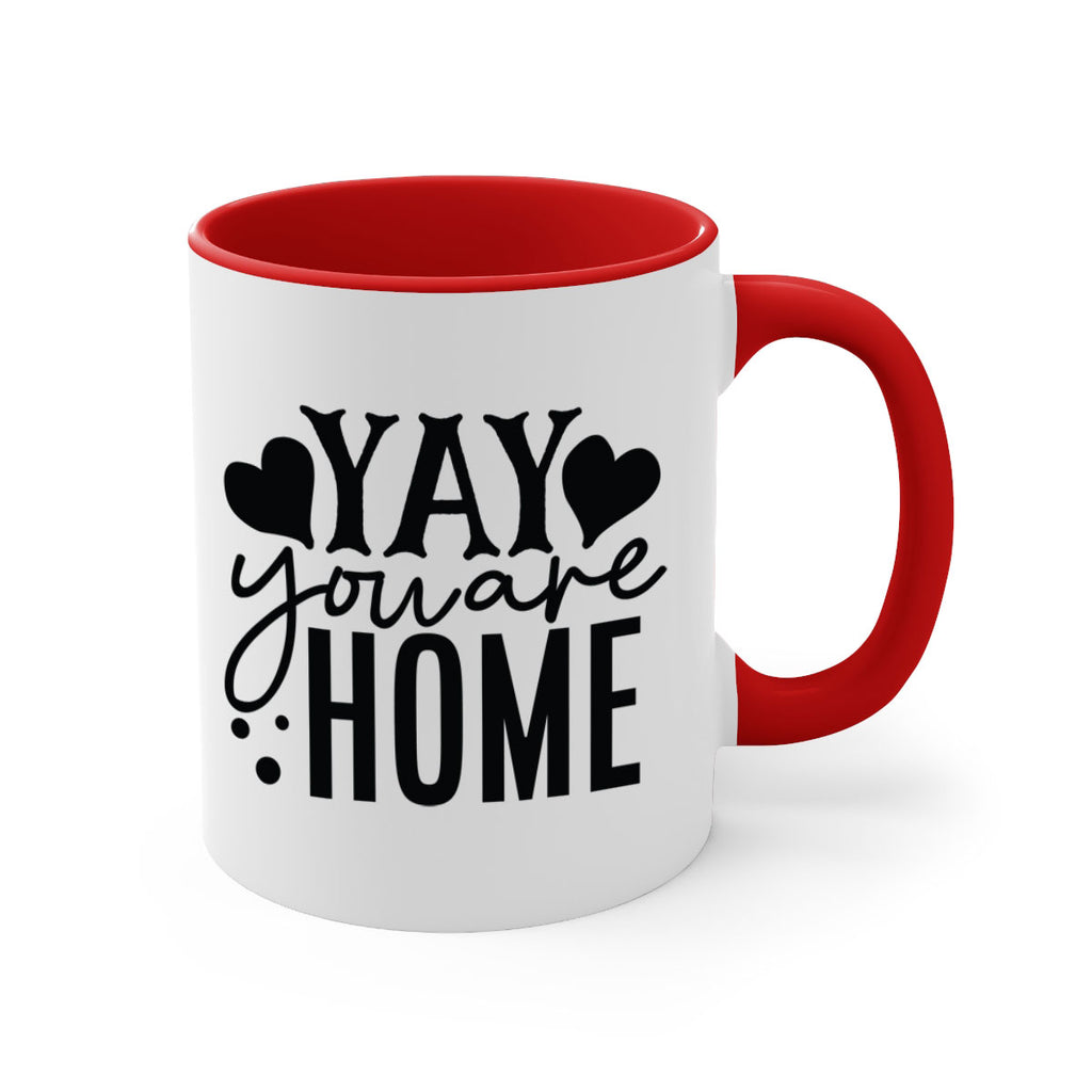 yay you are home 8#- Family-Mug / Coffee Cup