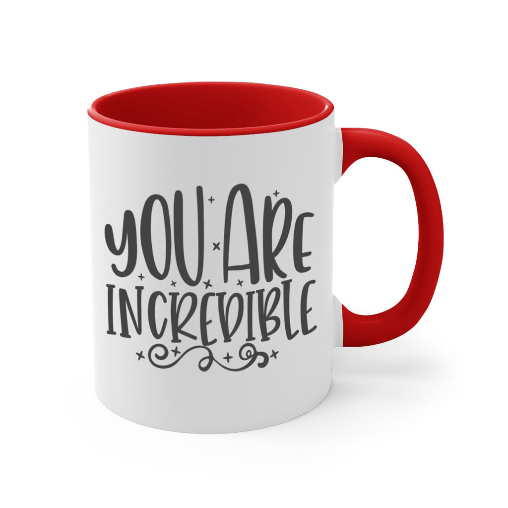 you are incredibale Style 61#- motivation-Mug / Coffee Cup