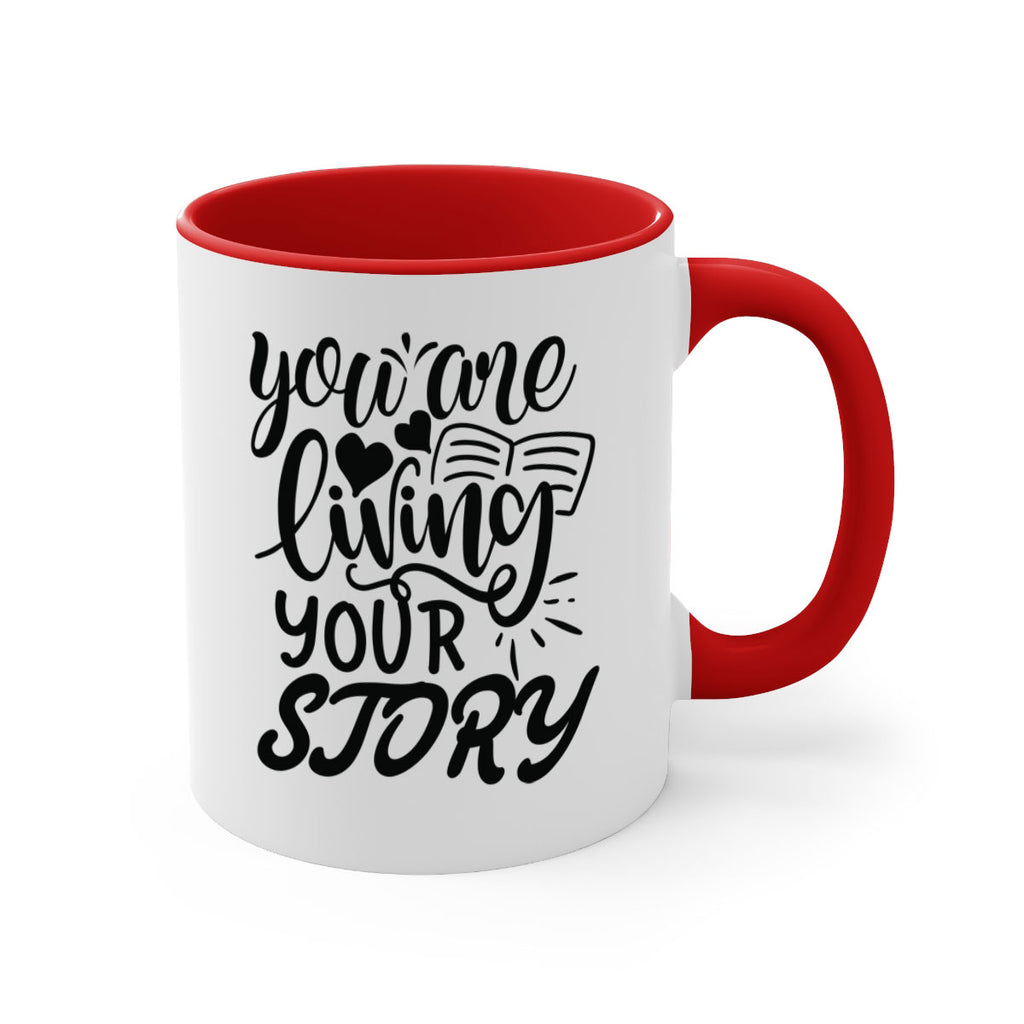you are living your story Style 60#- motivation-Mug / Coffee Cup