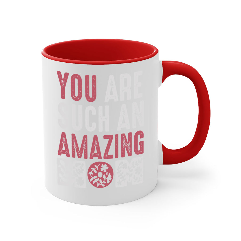 you are such an amazing mom 7#- mom-Mug / Coffee Cup