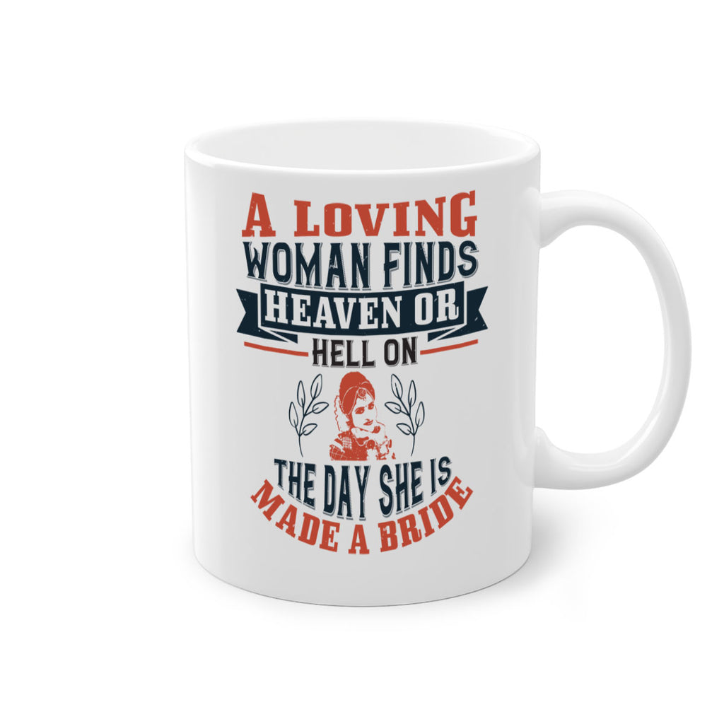 A loving woman finds heaven or hell on the day she is made a bride 94#- bride-Mug / Coffee Cup