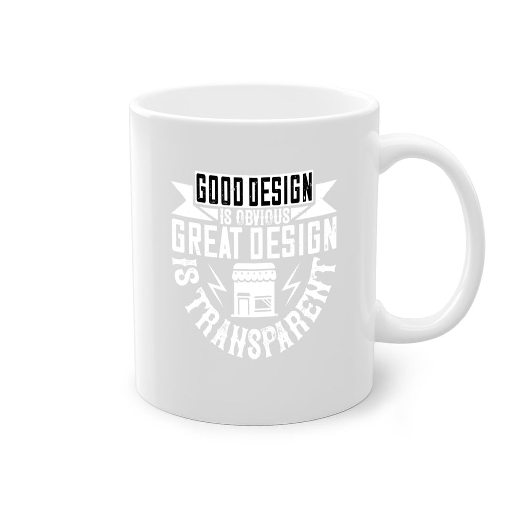 Good design is obvious Great design is transparent Style 40#- Architect-Mug / Coffee Cup