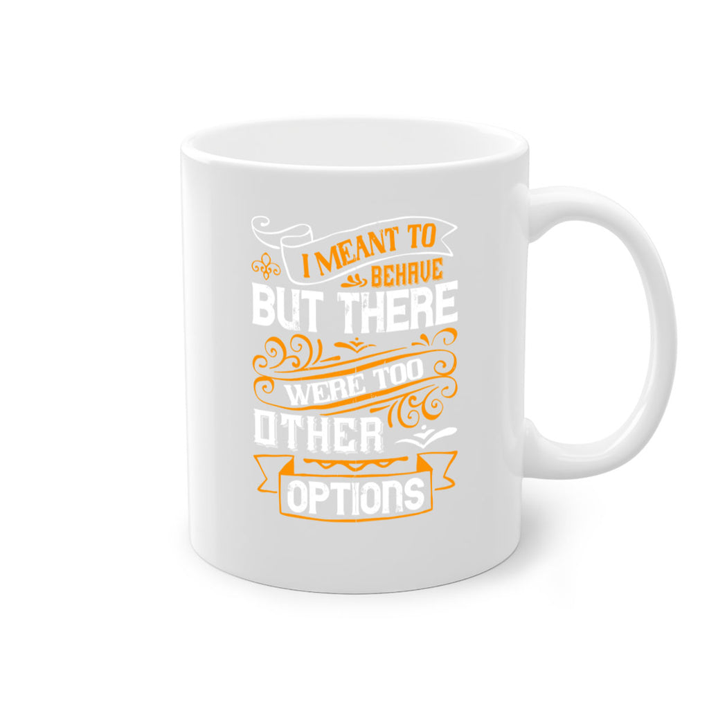 I meant to behave but there were too many other options Style 72#- pig-Mug / Coffee Cup