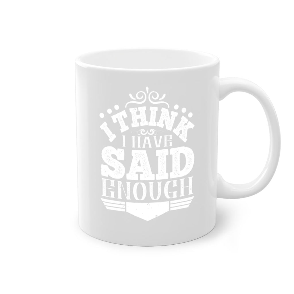 I think I have said enough Style 32#- Architect-Mug / Coffee Cup
