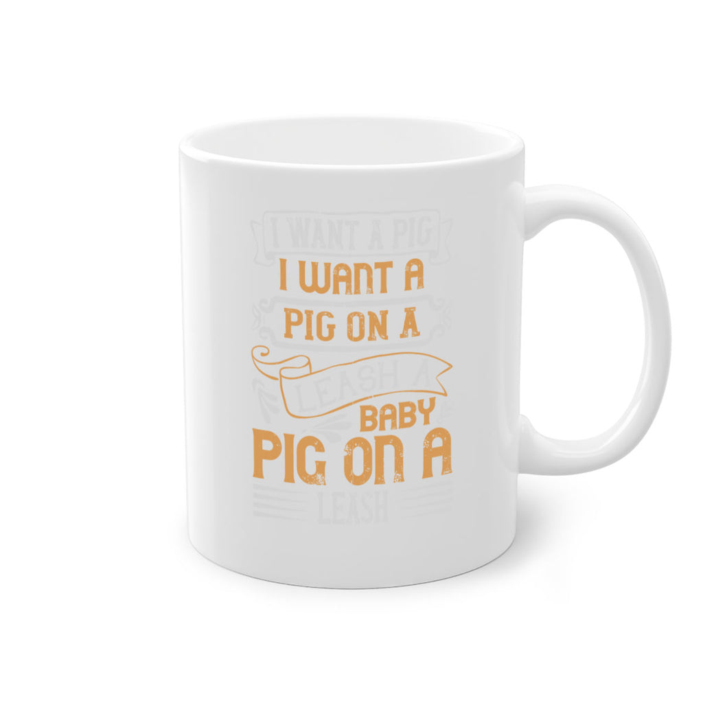 I want a pig I want a pig on a leash A baby pig on a leash Style 66#- pig-Mug / Coffee Cup