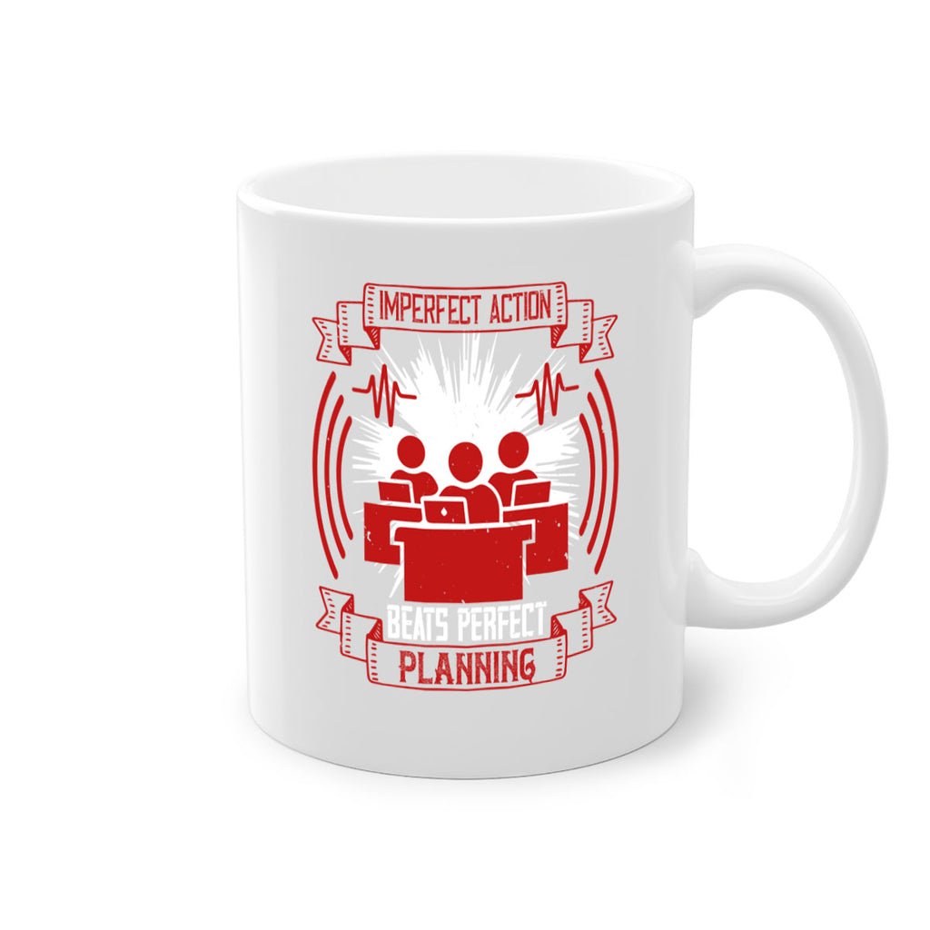 Imperfect action beats perfect planning Style 29#- dentist-Mug / Coffee Cup