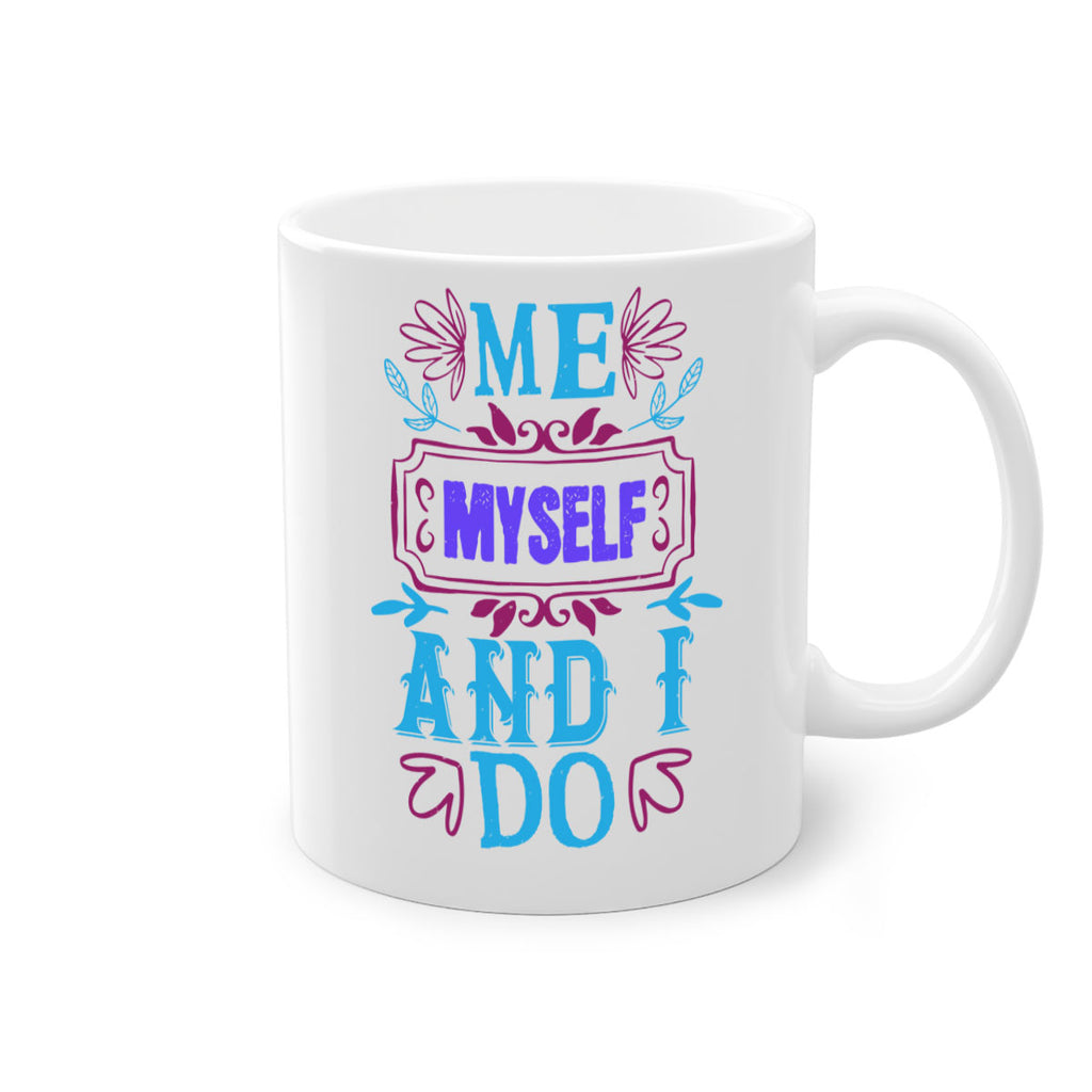 Me myself and I do 44#- bride-Mug / Coffee Cup