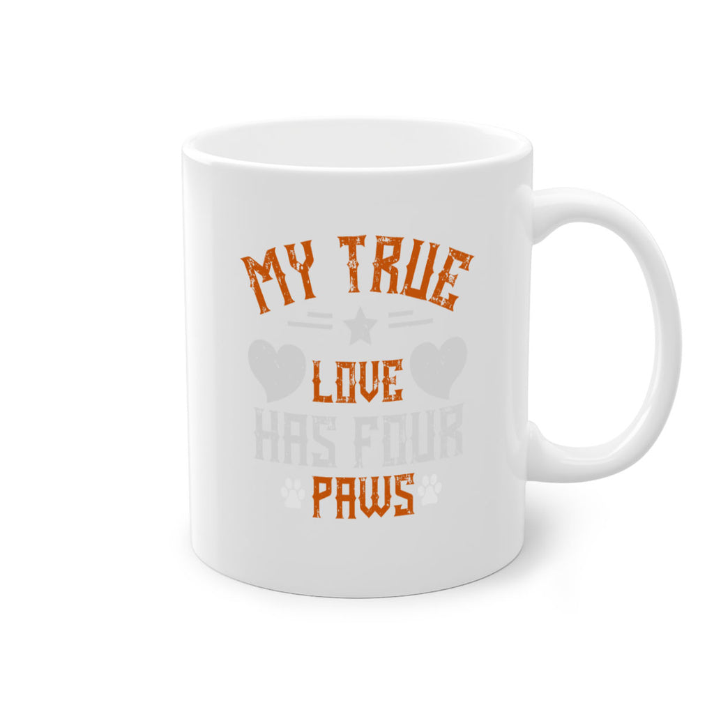 My True love has four Paws Style 153#- Dog-Mug / Coffee Cup