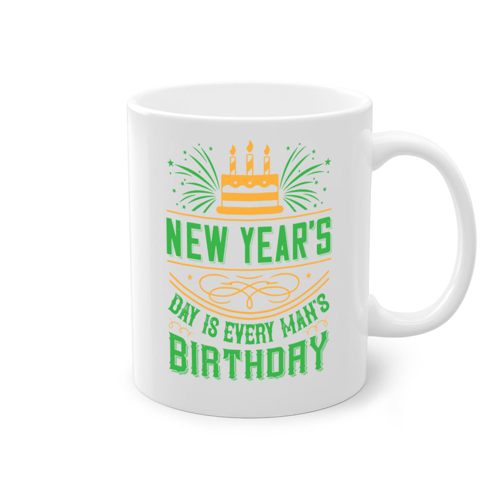New Years Day is every mans birthday Style 62#- birthday-Mug / Coffee Cup
