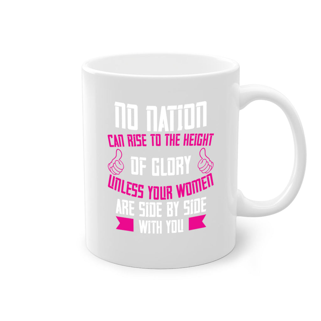 No nation can rise to the height of glory unless your women are side by Style 45#- World Health-Mug / Coffee Cup